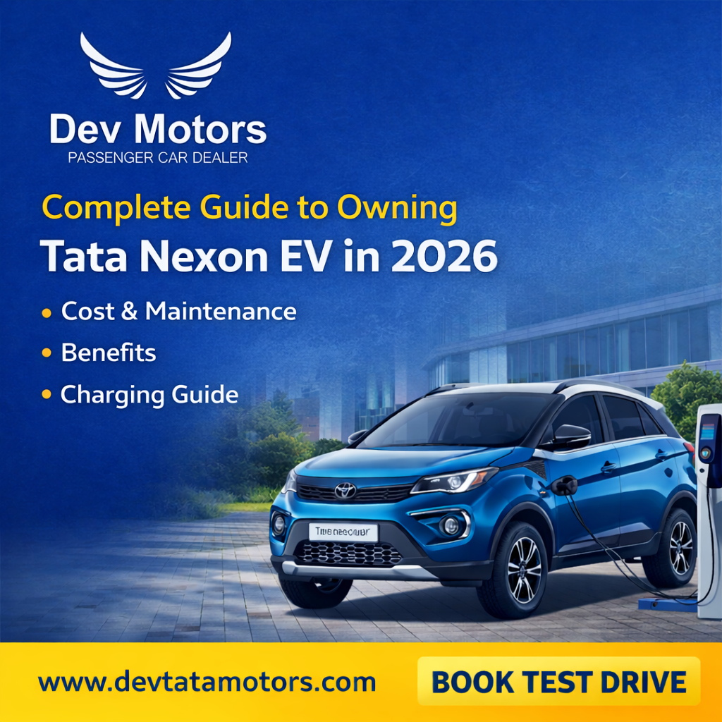 Complete Guide to Owning a Tata Nexon EV in 2026